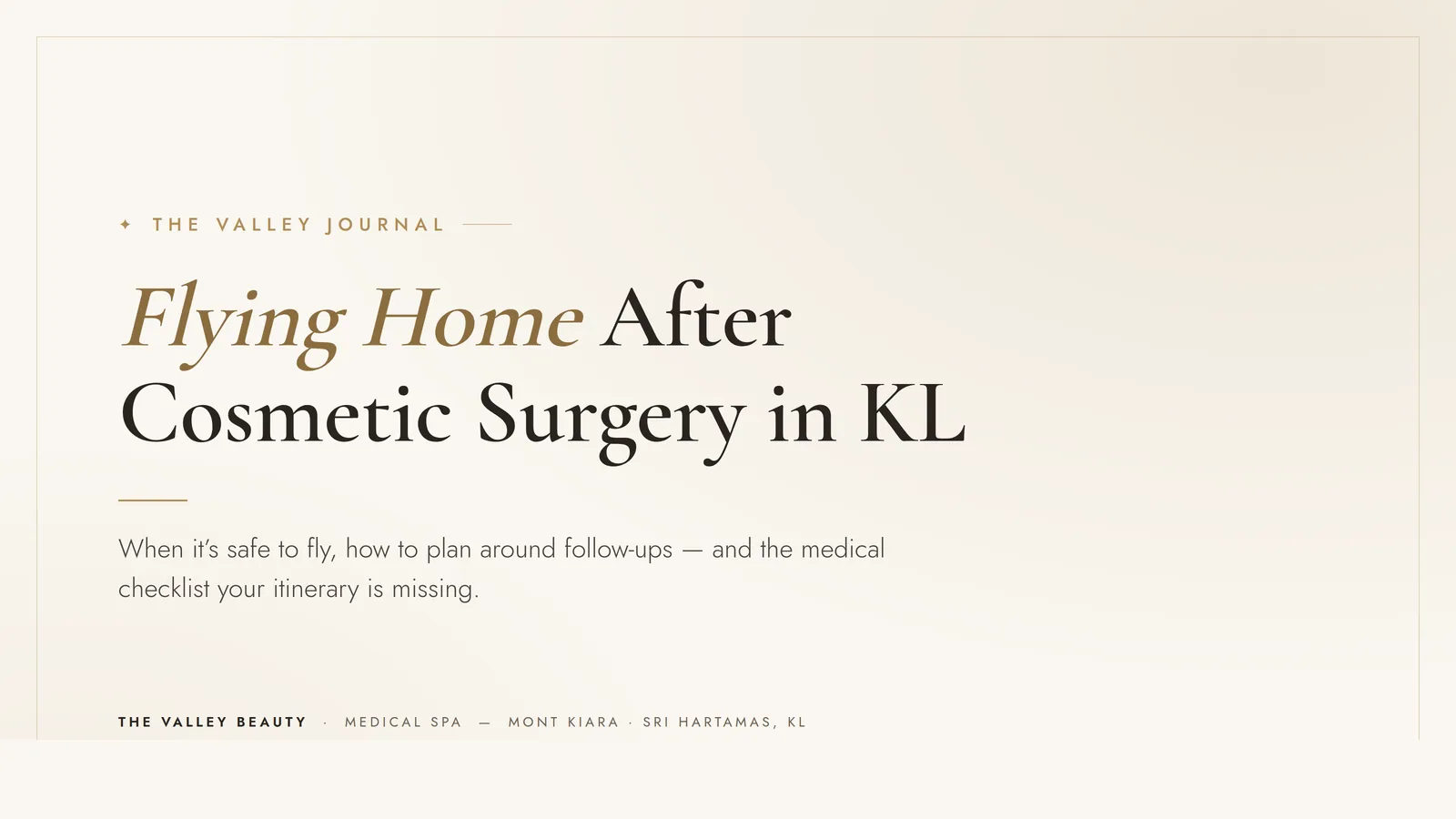Flying home after cosmetic surgery in KL: the medical-travel plan your itinerary needs