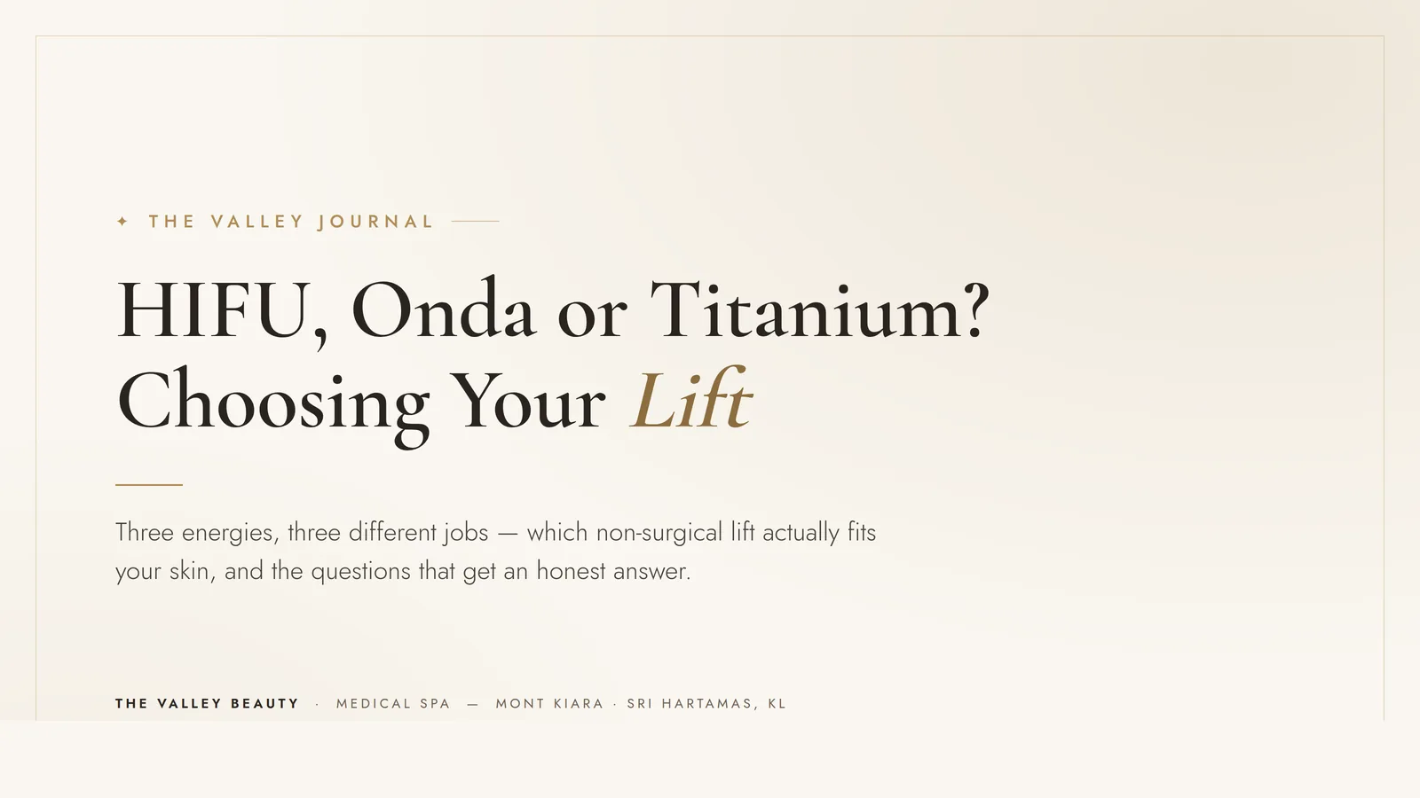 HIFU, Onda or Titanium Ultrasound? An honest guide to choosing a non-surgical lift